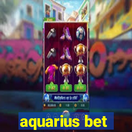 aquarius bet