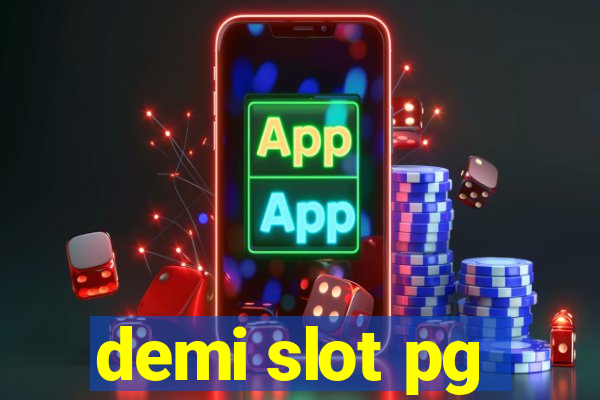 demi slot pg