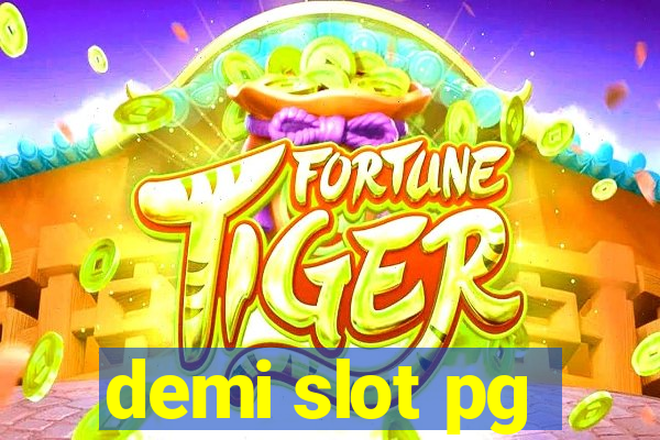 demi slot pg