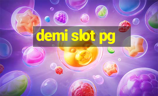 demi slot pg