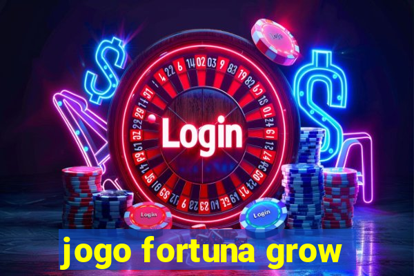 jogo fortuna grow