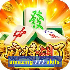 amazing 777 slots