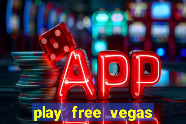 play free vegas slots games