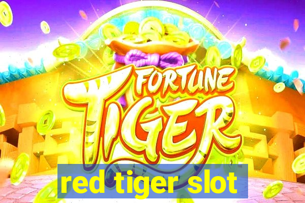 red tiger slot