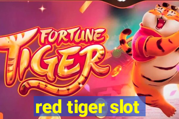 red tiger slot