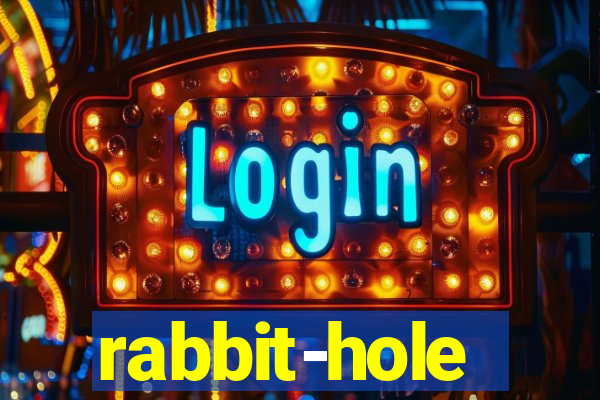 rabbit-hole