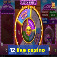 12 live casino