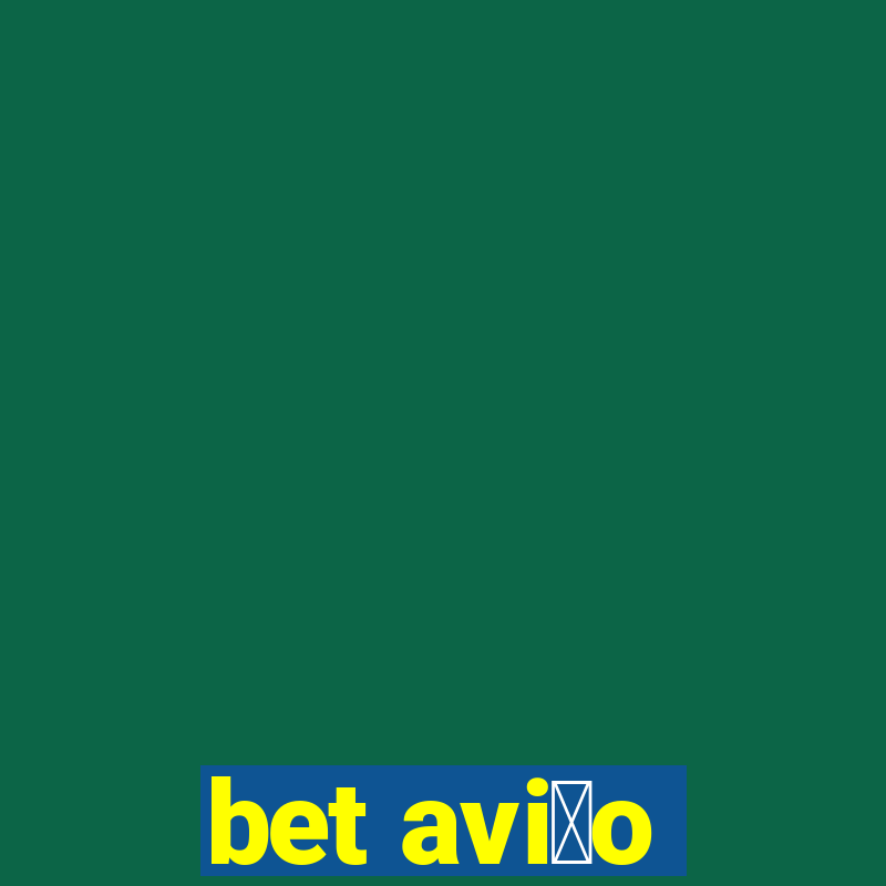 bet avi茫o