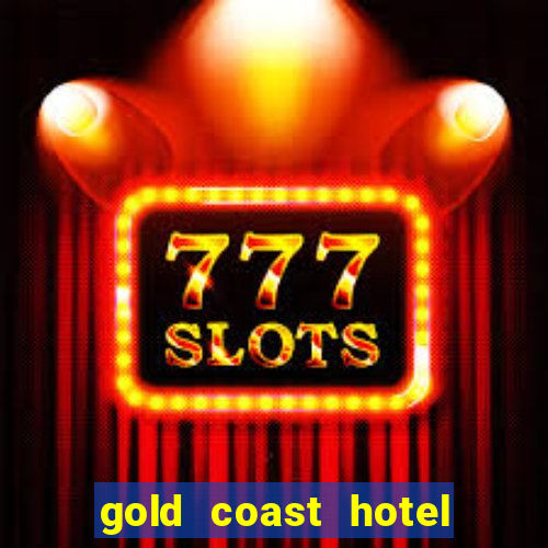 gold coast hotel and casino