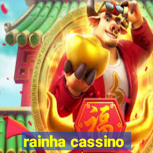 rainha cassino