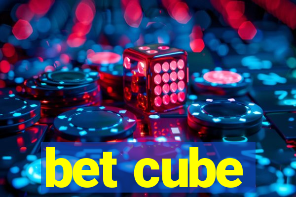 bet cube