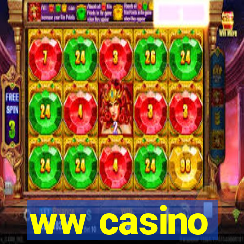 ww casino