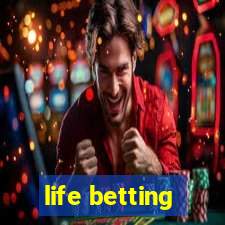 life betting