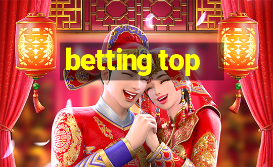 betting top