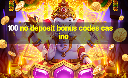 100 no deposit bonus codes casino