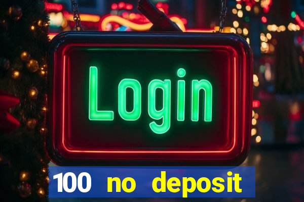 100 no deposit bonus codes casino