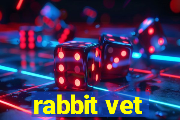 rabbit vet