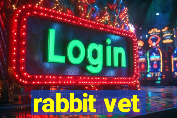 rabbit vet