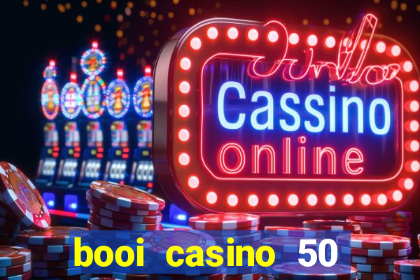 booi casino 50 free spins no deposit