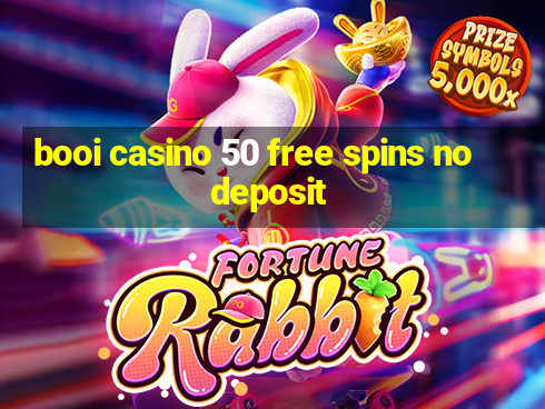 booi casino 50 free spins no deposit