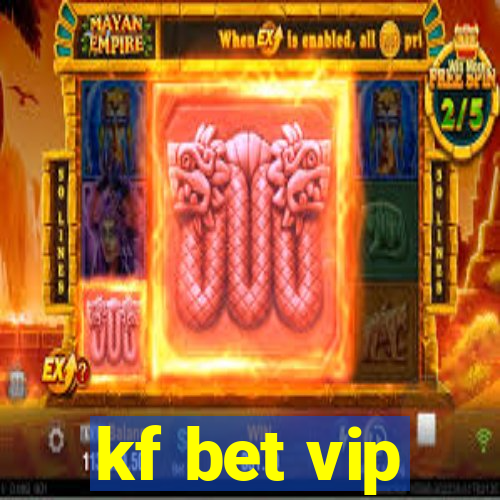 kf bet vip