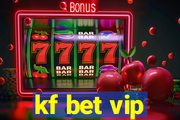 kf bet vip