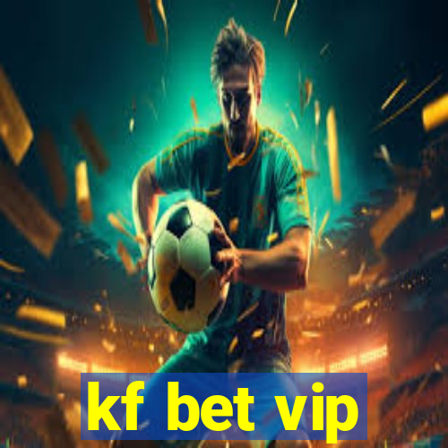 kf bet vip