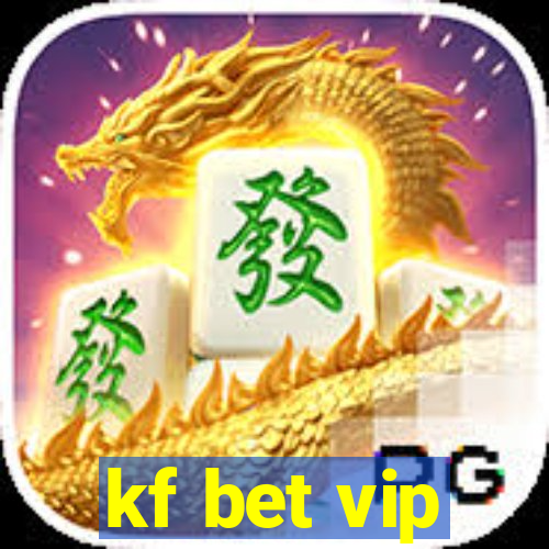 kf bet vip