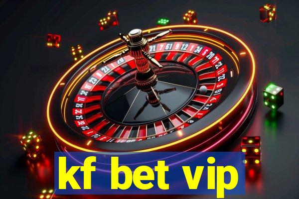 kf bet vip