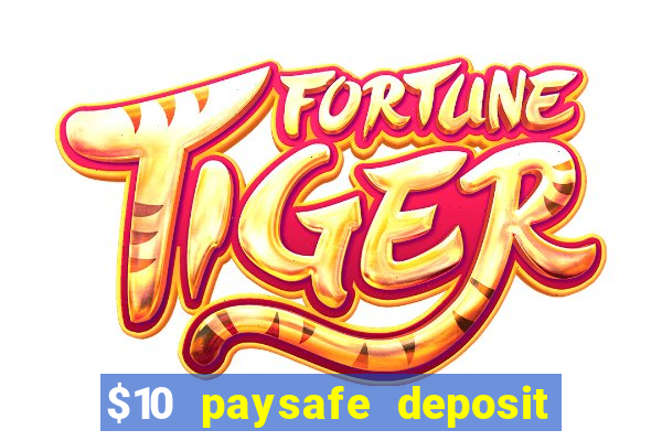 $10 paysafe deposit casino nz