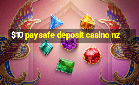 $10 paysafe deposit casino nz