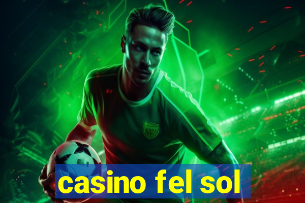 casino fel sol