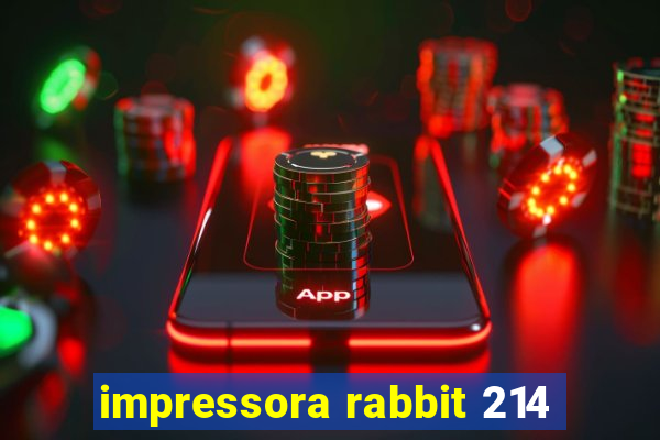 impressora rabbit 214