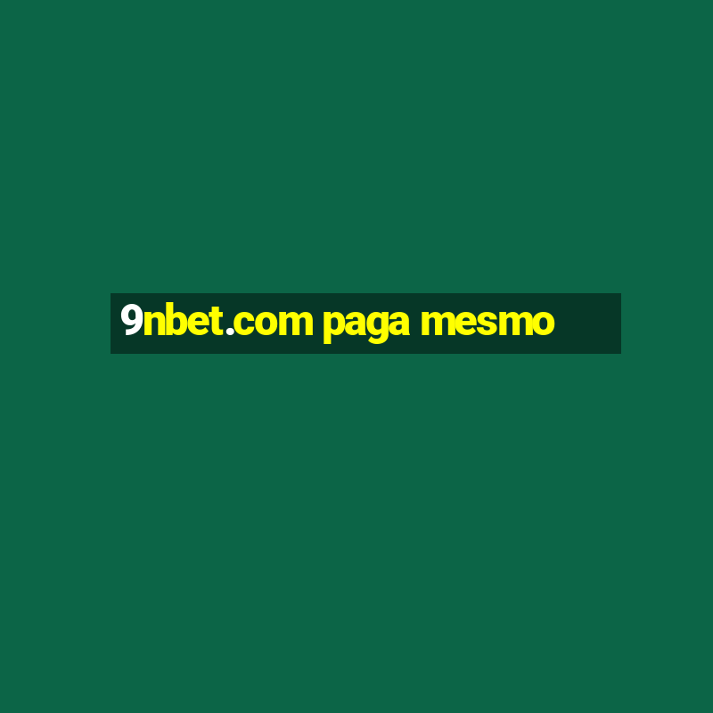 9nbet.com paga mesmo