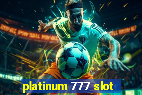 platinum 777 slot