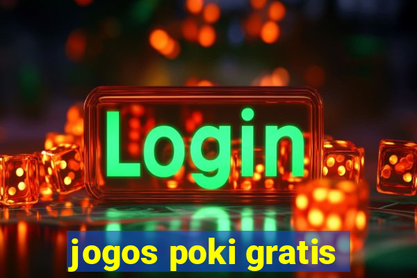 jogos poki gratis