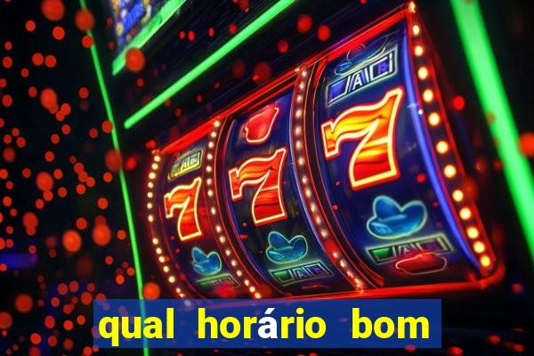 qual horário bom de jogar fortune tiger