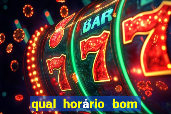 qual horário bom de jogar fortune tiger