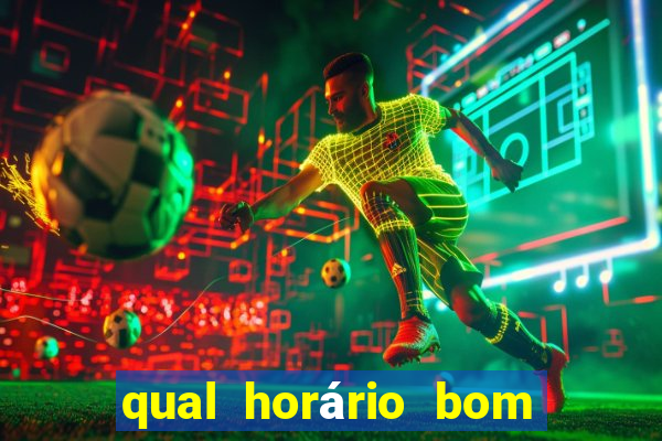 qual horário bom de jogar fortune tiger