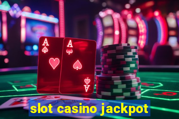 slot casino jackpot