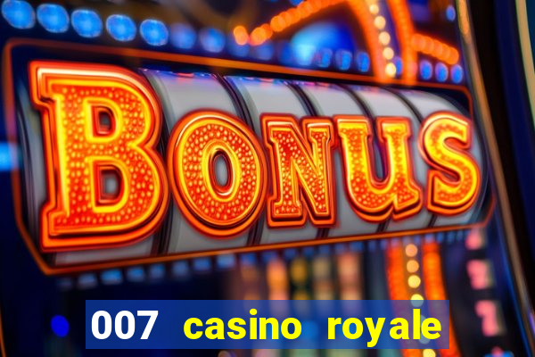 007 casino royale legendado assistir online