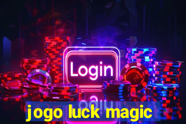 jogo luck magic