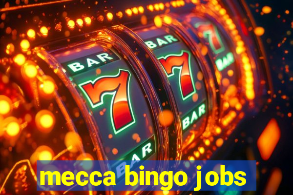 mecca bingo jobs