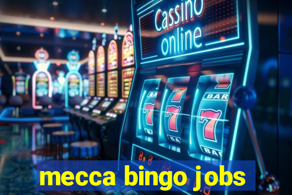 mecca bingo jobs