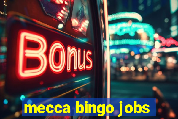 mecca bingo jobs