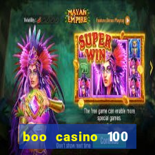 boo casino 100 free spins no deposit