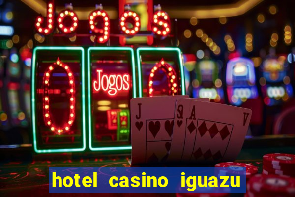 hotel casino iguazu puerto iguazu