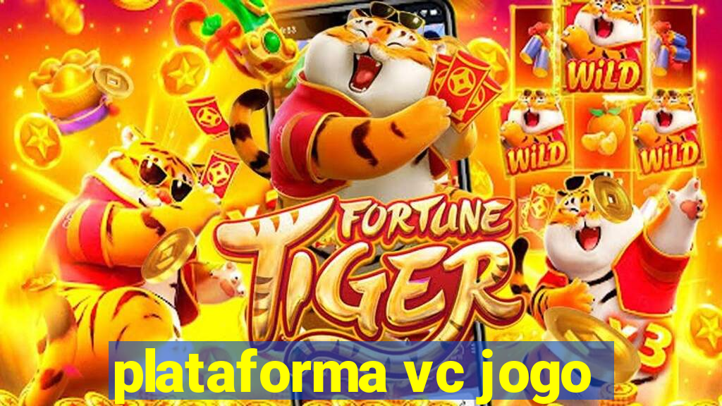 plataforma vc jogo