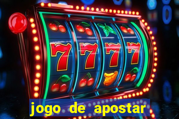 jogo de apostar dinheiro online