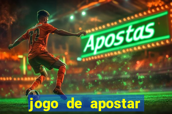 jogo de apostar dinheiro online